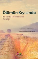 Ölümün Kıyısında & Bir Poems Sendromlunun Günlüğü