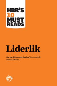 Liderlik & Harvard Business Review'den En Etkili Liderlik Fikirleri