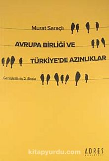 Avrupa Birliği ve Türkiye'de Azınlıklar - Murat Saraçlı