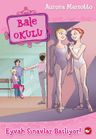Bale Okulu 9 / Eyvah Sınavlar Başlıyor!