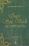 &Ouml;nce S&ouml;z Vardı