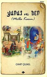 Yunus ve Ben (Molla Kasım)