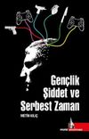 Gen&ccedil;lik Şiddet ve Serbest Zaman