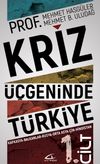 Kriz &Uuml;&ccedil;geninde T&uuml;rkiye Cilt 1