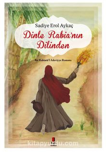 Dinle Rabia’nın  Dilinden - Sadiye Erol Aykaç
