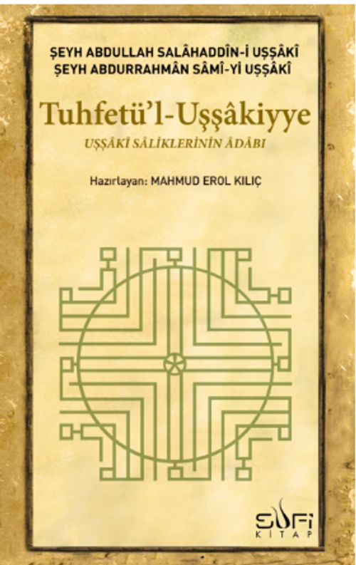 Tuhfetü'l-Uşşakiyye & Uşşaki Saliklerinin Adabı