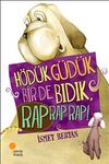 H&ouml;d&uuml;k G&uuml;d&uuml;k Bir de Bıdık, Rap Rap Rap!