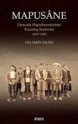 Mapusane & Osmanlı Hapishanelerinin Kuruluş Serüveni (1839-1908)