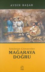 Sekülerizm Çıkmazından Mağaraya Doğru