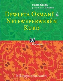 Dewleta Osmani u Neteweperweren Kurd - Hakan Özoğlu