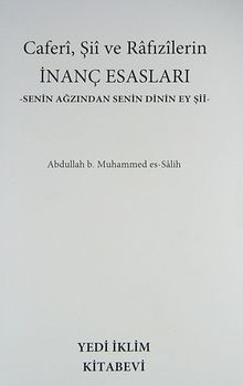 Caferi, Şii veRafızilerin İnanç Esasları  & Senin Ağzından Senin Dinin Ey Şii
