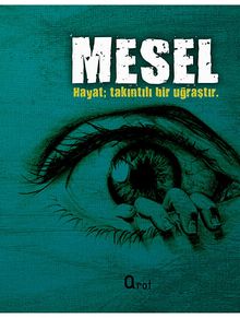 Mesel & Hayat Takıntılı Bir Uğraştır