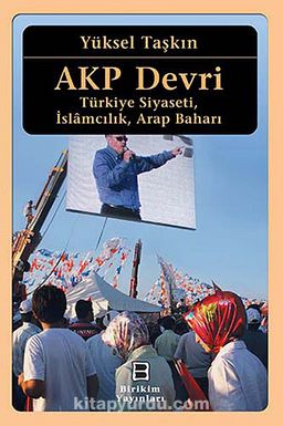 AKP Devri & Türkiye Siyaseti, İslamcılık, Arap Baharı