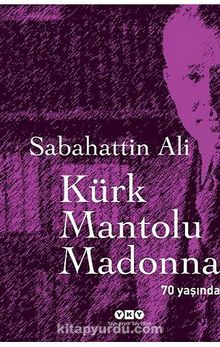 Kürk Mantolu Madonna & 70 Yaşında
