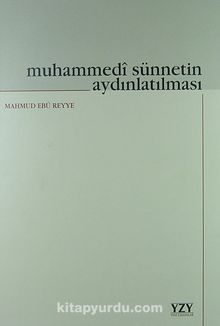 Muhammedi Sünnetin Aydınlatılması - Mahmud Ebu Reyye