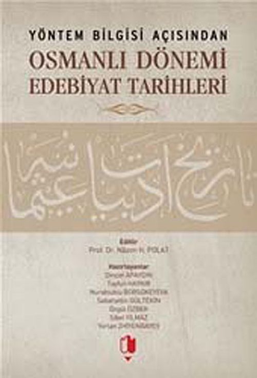 Yöntem Bilgisi Açısından Osmanlı Dönemi Edebiyat Tarihleri