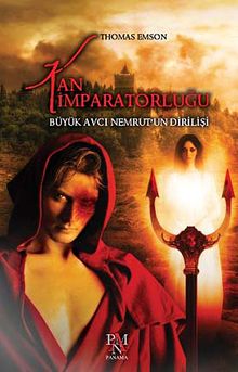 Kan İmparatorluğu & Büyük Avcı Nemrut'un Dirilişi