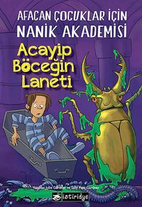 Acayip Böceğin Laneti & Afacan Çocuklar İçin Nanik Akademisi