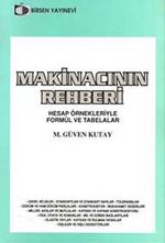 Makinacının Rehberi & Hesap Örnekleriyle Formül ve Tabelalar