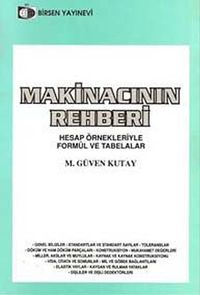 Makinacının Rehberi & Hesap Örnekleriyle Formül ve Tabelalar