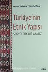Türkiye'nin Etnik Yapısı & Sosyolojik Bir Analiz