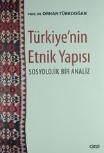 Türkiye'nin Etnik Yapısı & Sosyolojik Bir Analiz