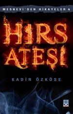 Hırs Ateşi / Mesnevi'den Hikayeler -4
