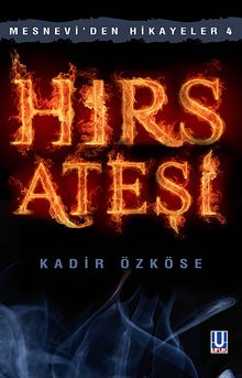 Hırs Ateşi / Mesnevi'den Hikayeler -4