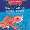 Denizler Altında Kırmızı Somon / &Ccedil;evreci Dostlar