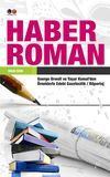 Haber Roman & George Orwell ve Yaşar Kemal'den &Ouml;rneklerle Edebi Gazetecilik / R&ouml;portaj