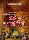 Aşk-ı Zemheri & Baharı Bekleyen Aşk Hikayesi