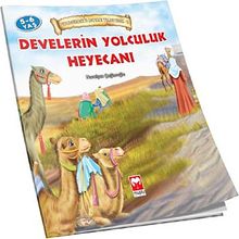 Develerin Yolculuk Heyecanı / Peygamberimiz'in Çocukluk Yılları Serisi -5