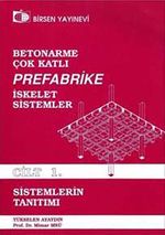 Betonarme Çok Katlı Prefabrike İsleket Sistemler Sistemlerin Tanıtımı  Cilt:1 & Sistemlerin Tanıtımı