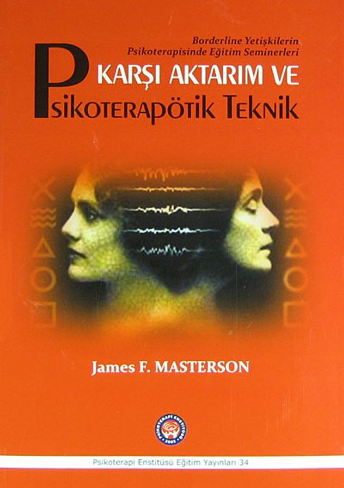 Karşı Aktarım ve Psikoterapötik Teknik & Borderline Yetişkilerin Psikoterapisinde Eğitim Seminerleri