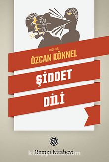 Şiddet Dili - Prof. Dr. Özcan Köknel