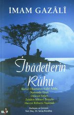 İbadetlerin Ruhu & Kur'an Okumanın Kalbi Adabı, Namazda Huşu, Orucun Sırları, Zekatın Manevi Boyutu, Haccın Ruhunu Yaşamak