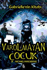Varolmayan Çocuk & Gabrielle'nin Kitabı