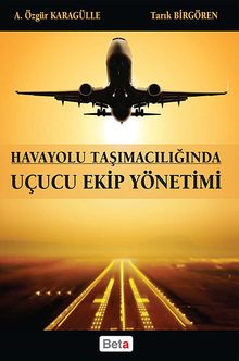 Havayolu Taşımacılığında Uçucu Ekip Yönetimi