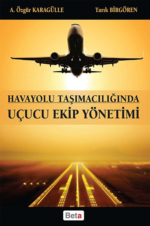 Havayolu Taşımacılığında Uçucu Ekip Yönetimi