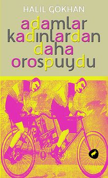 Adamlar Kadınlardan Daha Orospuydu