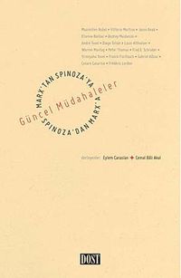 Marx'tan Spinoza'ya, Spinoza'dan Marx'a: Güncel Müdahaleler