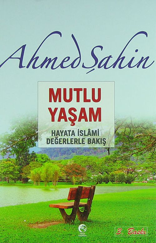 Mutlu Yaşam & Hayata İslami Değerlerle Bakış