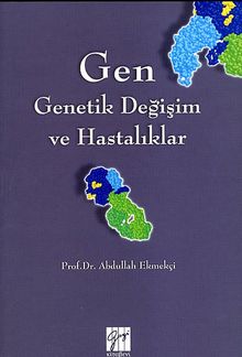 Gen & Genetik Değişim ve Hastalıklar