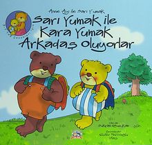 Sarı Yumak ile Kara Yumak Arkadaş Oluyorlar & Anne Ayı ile Sarı Yumak