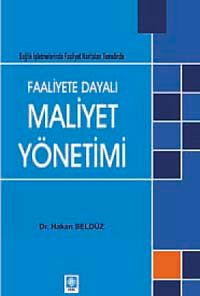 Faaliyete Dayalı Maliyet Yönetimi