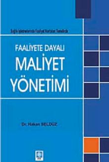 Faaliyete Dayalı Maliyet Yönetimi