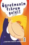&Ouml;ğretmenim Fıkram Geldi!