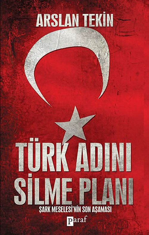 Türk Adını Silme Planı & Şark Meselesi'nin Son Aşaması