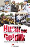 Huzur İ&ccedil;in Geldik & T&uuml;rk Polisi'nin Yurtdışı Misyonu -1