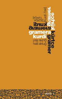 Gramera Kurdi / Kürtçe Gramer (Halil Aktuğ)
